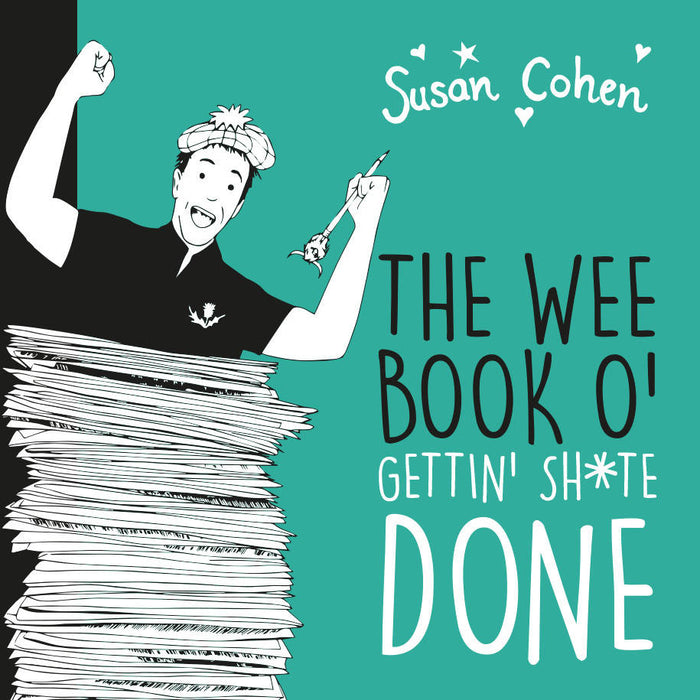 Ma Wee Book o' Gettin' Sh*te Done